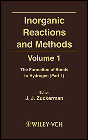 Inorganic Reactions and Methods, Volume 1, The Formation of Bonds to Hydrogen (Part 1) (0471186546) cover image