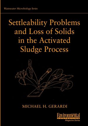 Settleability Problems and Loss of Solids in the Activated Sludge Process (0471206946) cover image