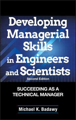 Developing Managerial Skills in Engineers and Scientists: Succeeding as a Technical Manager, 2nd Edition (0471286346) cover image