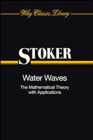 Water Waves: The Mathematical Theory with Applications (0471570346) cover image