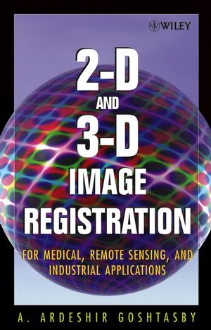 2-D and 3-D Image Registration: for Medical, Remote Sensing, and Industrial Applications (0471649546) cover image