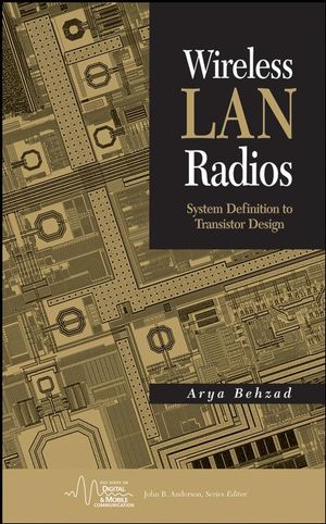 Wireless LAN Radios: System Definition to Transistor Design (0471709646) cover image