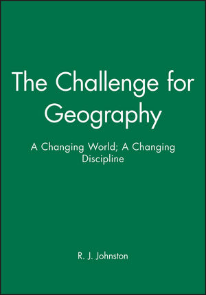 The Challenge for Geography: A Changing World; A Changing Discipline (0631187146) cover image