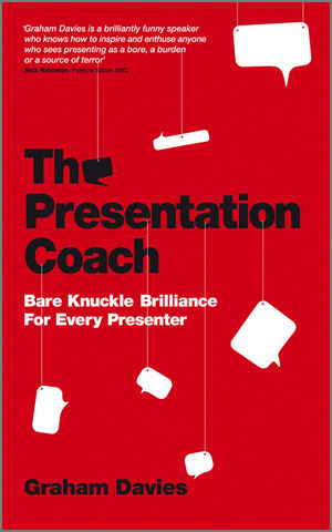 The Presentation Coach: Bare Knuckle Brilliance For Every Presenter (0857081446) cover image