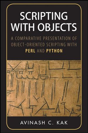 Scripting with Objects: A Comparative Presentation of Object-Oriented Scripting with Perl and Python (1119461146) cover image