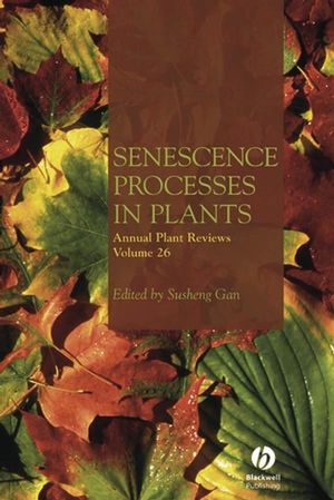 Annual Plant Reviews, Volume 26, Senescence Processes in Plants (1405139846) cover image