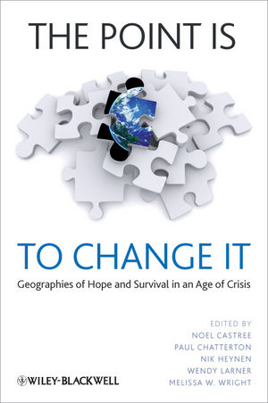 The Point Is To Change It: Geographies of Hope and Survival in an Age of Crisis (1405198346) cover image