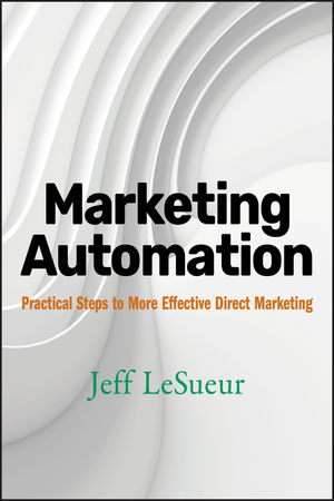 Marketing Automation: Practical Steps to More Effective Direct Marketing (0470178647) cover image