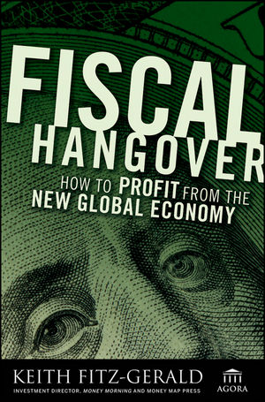 Fiscal Hangover: How to Profit From The New Global Economy (0470289147) cover image