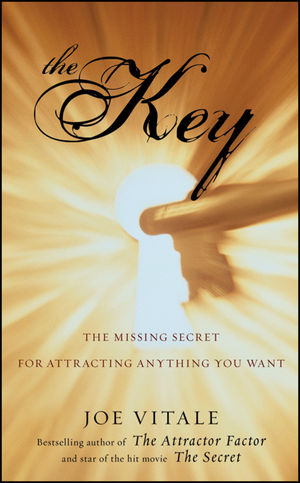 The Key: The Missing Secret for Attracting Anything You Want (0470503947) cover image