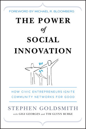 The Power of Social Innovation: How Civic Entrepreneurs Ignite Community Networks for Good (0470576847) cover image