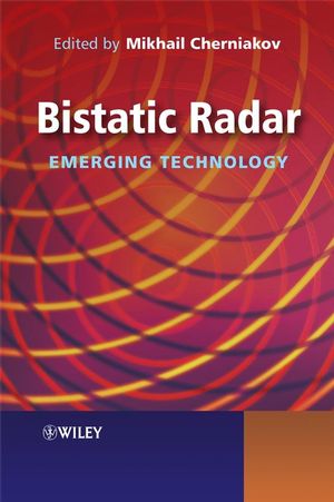 Bistatic Radar: Emerging Technology (0470985747) cover image