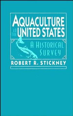 Aquaculture of the United States: A Historical Survey (0471131547) cover image