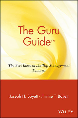 The Guru Guide: The Best Ideas of the Top Management Thinkers (0471380547) cover image