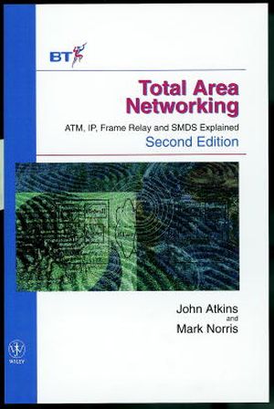 Total Area Networking: ATM, IP, Frame Relay and SMDS Explained, 2nd Edition (0471984647) cover image