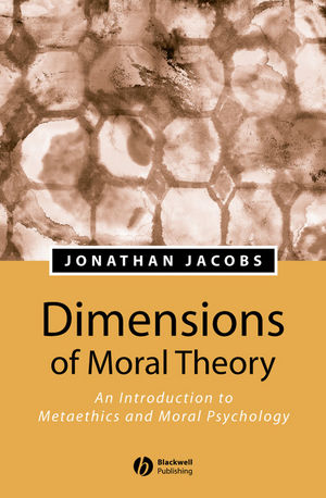 Dimensions of Moral Theory: An Introduction to Metaethics and Moral Psychology (0631229647) cover image