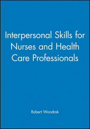 Interpersonal Skills for Nurses and Health Care Professionals (0632041447) cover image