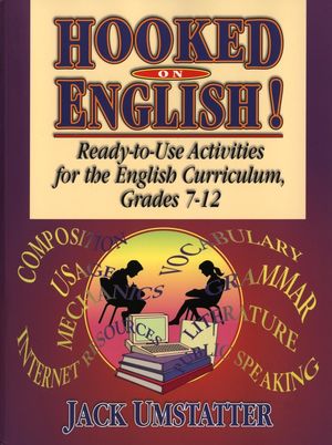 Hooked On English!: Ready-to-Use Activities for the English Curriculum, Grades 7-12 (0787965847) cover image