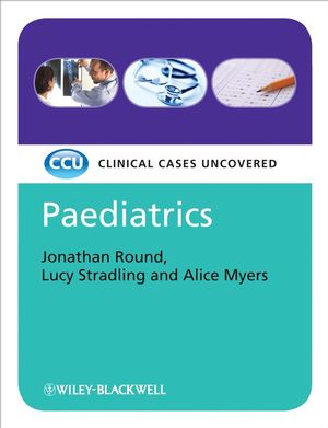 Paediatrics: Clinical Cases Uncovered (1405159847) cover image