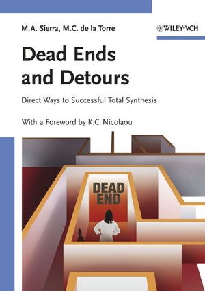 Dead Ends and Detours: Direct Ways to Successful Total Synthesis (3527306447) cover image