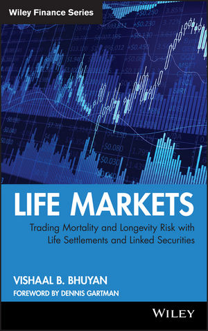 Life Markets: Trading Mortality and Longevity Risk with Life Settlements and Linked Securities (0470412348) cover image