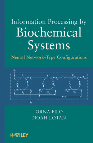 Information Processing by Biochemical Systems: Neural Network-Type Configurations (0470500948) cover image