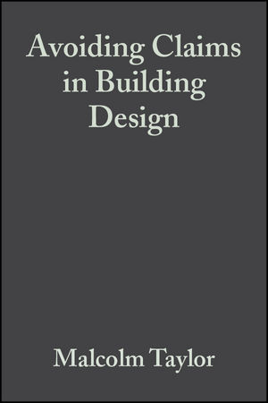 Avoiding Claims in Building Design: Risk Management in Practice (0470680148) cover image