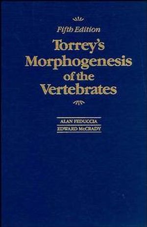 Torrey's Morphogenesis of the Vertebrates, 5th Edition (0471623148) cover image