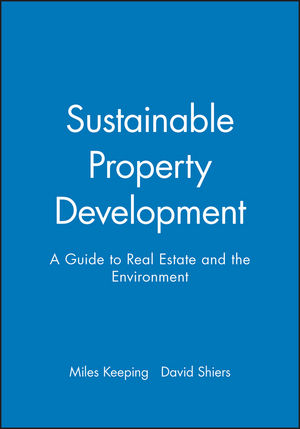 Sustainable Property Development: A Guide to Real Estate and the Environment (0632058048) cover image
