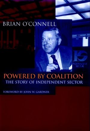 Powered by Coalition: The Story of Independent Sector (0787909548) cover image