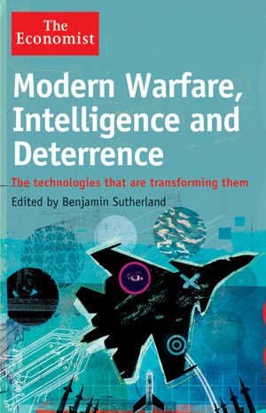 Modern Warfare, Intelligence and Deterrence: The Technologies That Are Transforming Them (1118240448) cover image