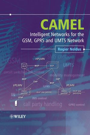 CAMEL: Intelligent Networks for the GSM, GPRS and UMTS Network (0470016949) cover image