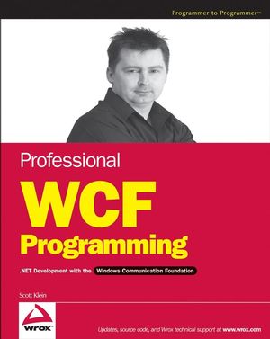 Professional WCF Programming: .NET Development with the Windows Communication Foundation (0470089849) cover image