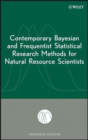 Contemporary Bayesian and Frequentist Statistical Research Methods for Natural Resource Scientists (0470165049) cover image