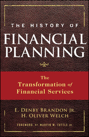 The History of Financial Planning: The Transformation of Financial Services (0470180749) cover image