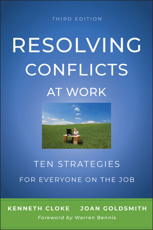 Resolving Conflicts at Work: Ten Strategies for Everyone on the Job, 3rd Edition (0470922249) cover image