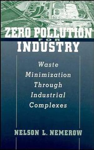 Zero Pollution for Industry: Waste Minimization Through Industrial Complexes (0471121649) cover image