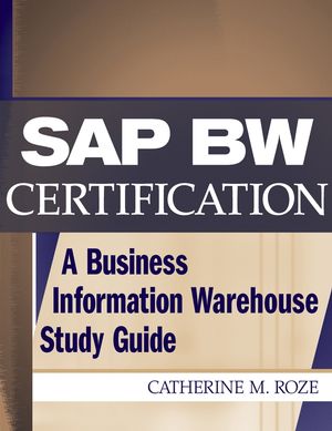 SAP BW Certification: A Business Information Warehouse Study Guide (0471236349) cover image