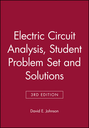 Electric Circuit Analysis, 3e Student Problem Set and Solutions  (0471367249) cover image
