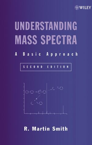 Understanding Mass Spectra: A Basic Approach, 2nd Edition (0471479349) cover image