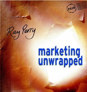 Marketing Unwrapped (0471486949) cover image