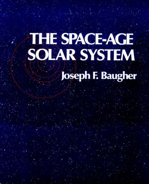 The Space-Age Solar System (0471850349) cover image