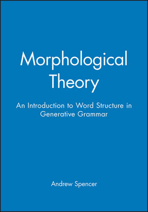 Morphological Theory: An Introduction to Word Structure in Generative Grammar (0631161449) cover image