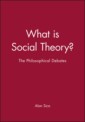 What is Social Theory?: The Philosophical Debates (0631209549) cover image