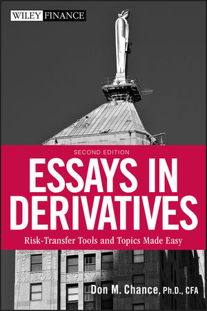 Essays in Derivatives: Risk-Transfer Tools and Topics Made Easy, 2nd Edition (1118160649) cover image