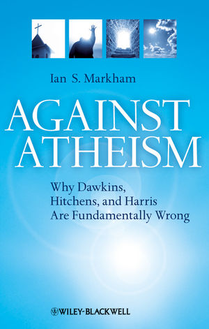 Against Atheism: Why Dawkins, Hitchens, and Harris Are Fundamentally Wrong (1405189649) cover image