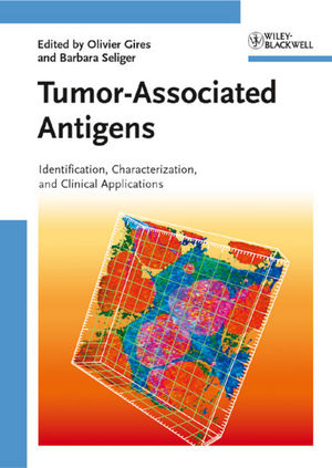 Tumor-Associated Antigens: Identification, Characterization, and Clinical Applications (3527320849) cover image