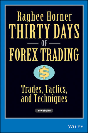 Thirty Days of FOREX Trading: Trades, Tactics, and Techniques  (047007504X) cover image