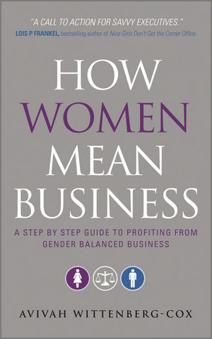 How Women Mean Business: A Step by Step Guide to Profiting from Gender Balanced Business (047068884X) cover image