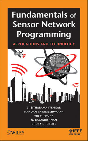 Fundamentals of Sensor Network Programming: Applications and Technology (047087614X) cover image